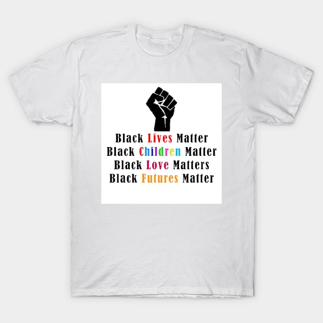 Black Everything Matters T-Shirt by thedelkartist